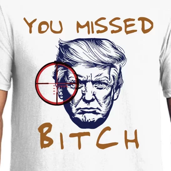 Trump You Missed Bitch Trump Shootting Target Pajama Set