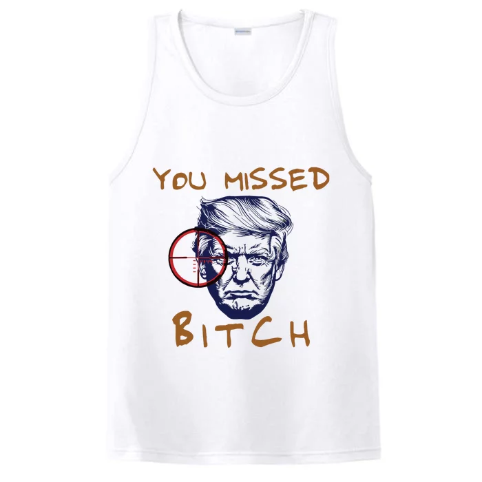 Trump You Missed Bitch Trump Shootting Target Performance Tank