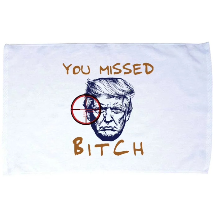 Trump You Missed Bitch Trump Shootting Target Microfiber Hand Towel