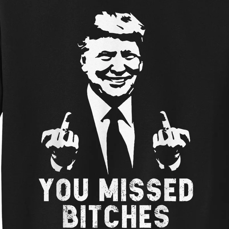 Trump You Missed Sweatshirt