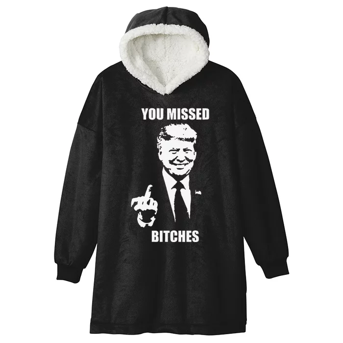 Trump You Missed Funny Trump 2024 Hooded Wearable Blanket