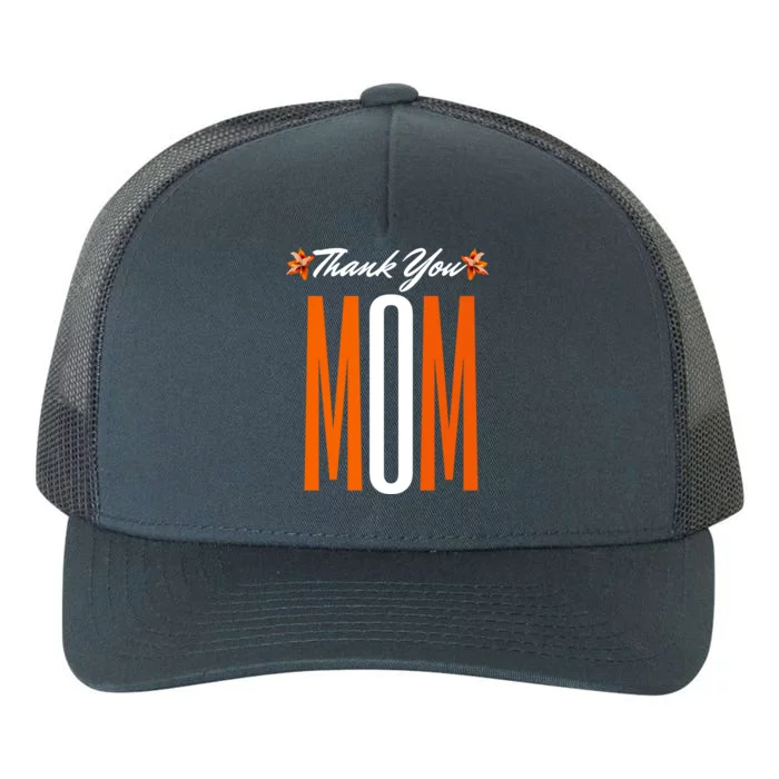 Thank You Mom Happy Fall Thanksgiving Mother Appreciation Great Gift Yupoong Adult 5-Panel Trucker Hat