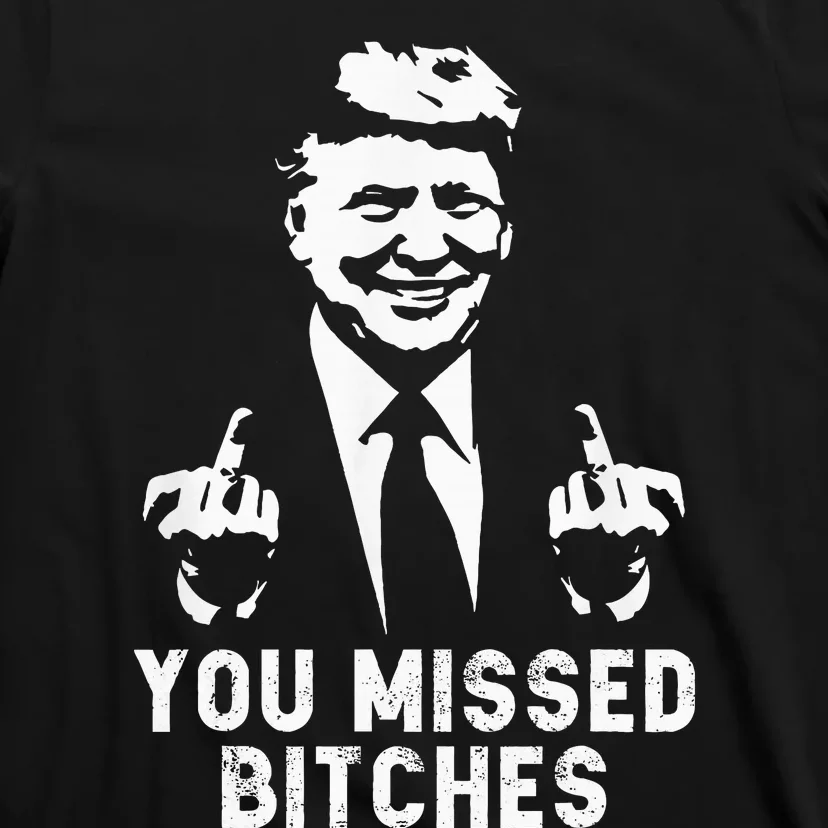 Trump You Missed T-Shirt