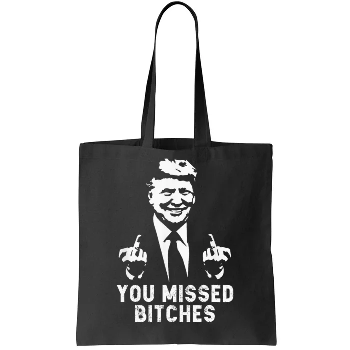 Trump You Missed Tote Bag