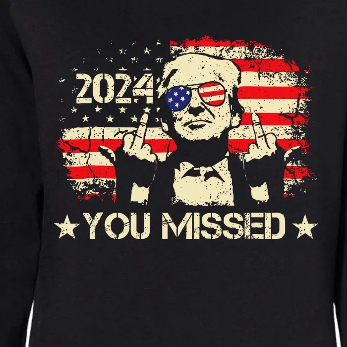 Trump You Missed Funny Trump 2024 Womens California Wash Sweatshirt