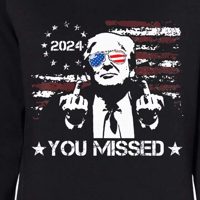 Trump You Missed Funny Trump 2024 Womens California Wash Sweatshirt