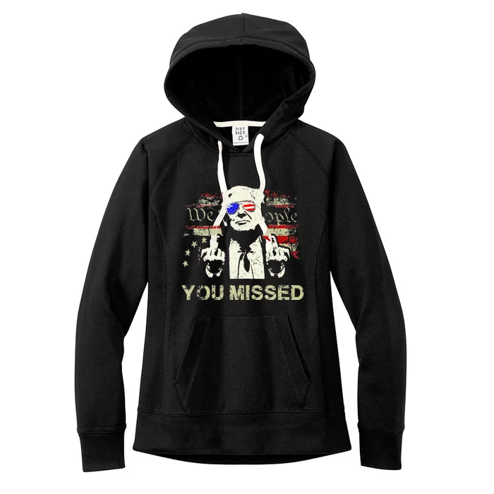 Trump You Missed Funny Trump 2024 Women's Fleece Hoodie