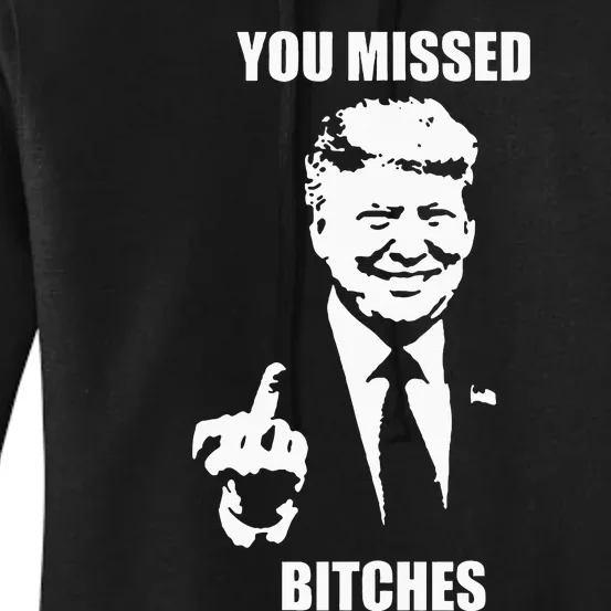 Trump You Missed Funny Trump 2024 Women's Pullover Hoodie