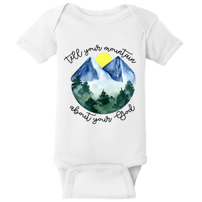 Tell Your Mountain About Your God Baby Bodysuit