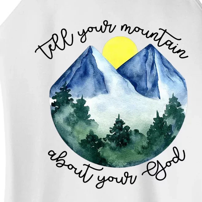 Tell Your Mountain About Your God Women’s Perfect Tri Rocker Tank