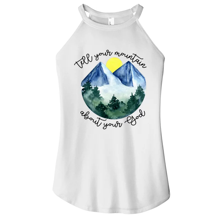 Tell Your Mountain About Your God Women’s Perfect Tri Rocker Tank