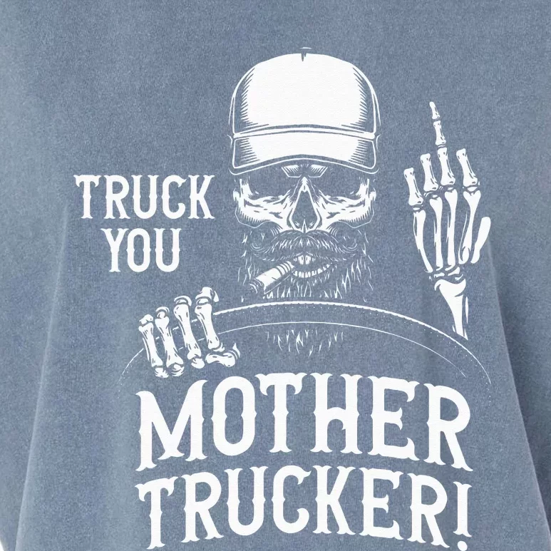 Truck You Mother Trucker! Funny Truck Driver Garment-Dyed Women's Muscle Tee