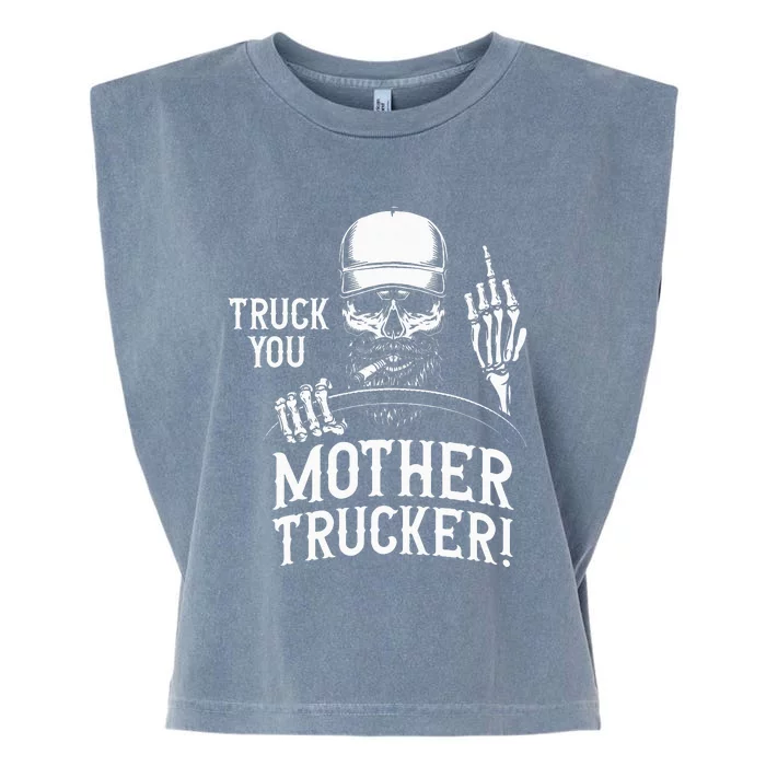 Truck You Mother Trucker! Funny Truck Driver Garment-Dyed Women's Muscle Tee