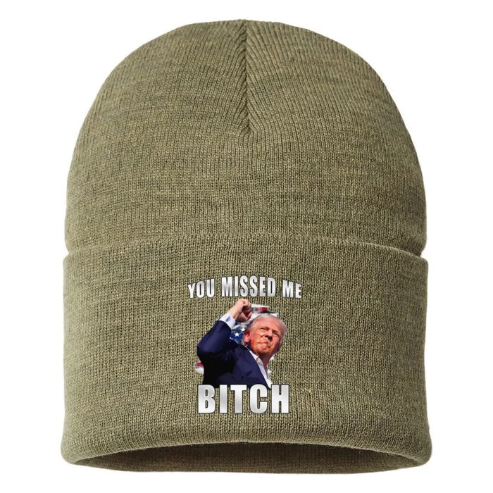 Trump You Missed Me Bitch Trump Shot Trump Supporters Sustainable Knit Beanie