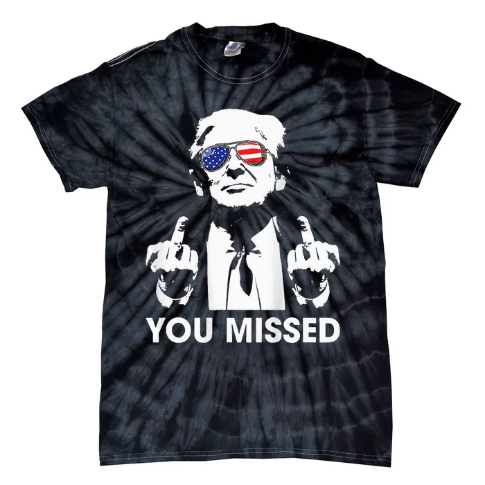 Trump You Missed Funny Trump 2024 Tie-Dye T-Shirt