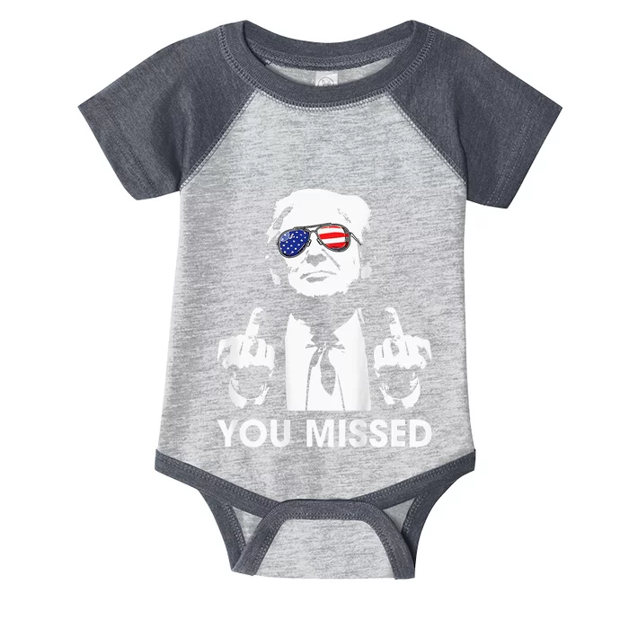 Trump You Missed Funny Trump 2024 Infant Baby Jersey Bodysuit