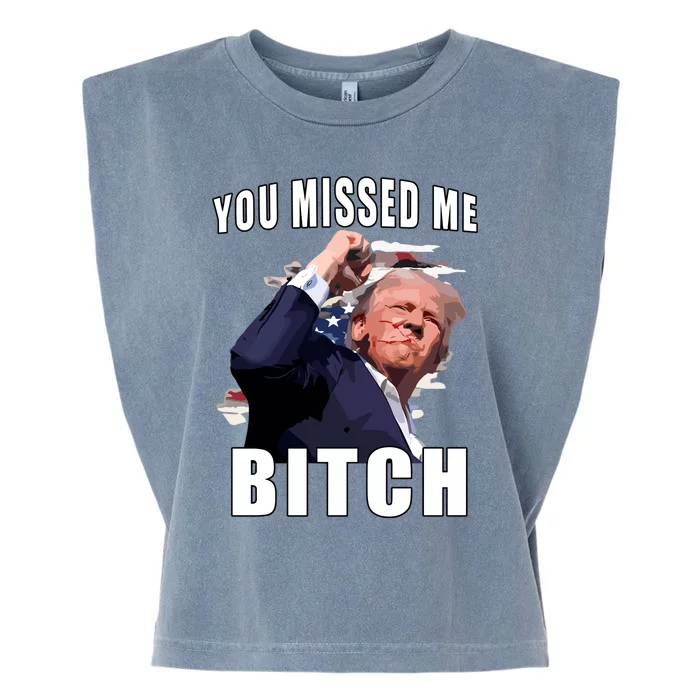 Trump You Missed Me Bitch Garment-Dyed Women's Muscle Tee