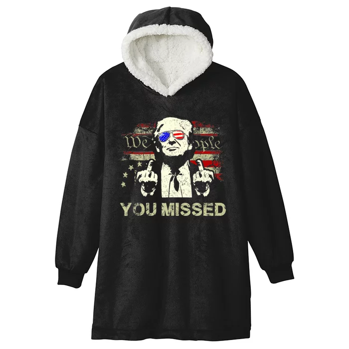 Trump You Missed Funny Trump 2024 Hooded Wearable Blanket