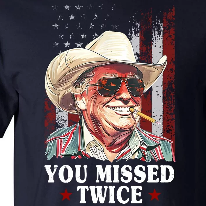 Trump You Missed Twice Western Cowboy Tall T-Shirt