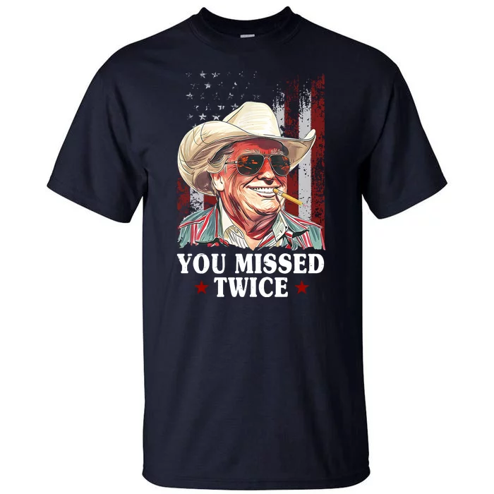 Trump You Missed Twice Western Cowboy Tall T-Shirt