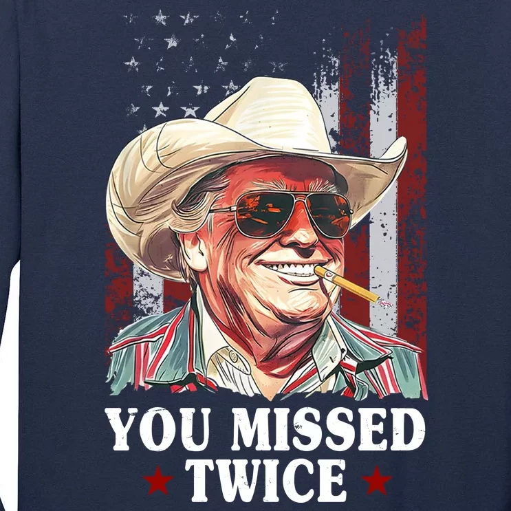 Trump You Missed Twice Western Cowboy Tall Long Sleeve T-Shirt