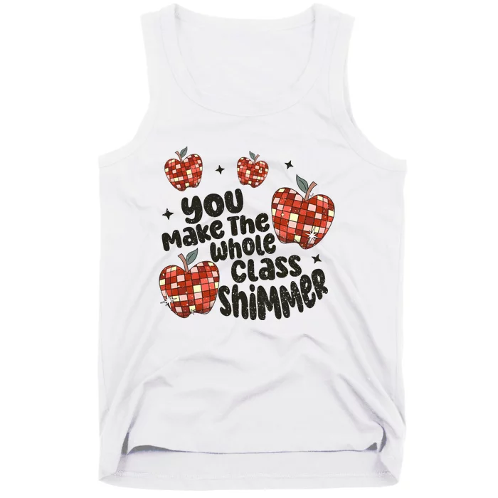 Teacher You Make The Whole Class Shimmer Tank Top