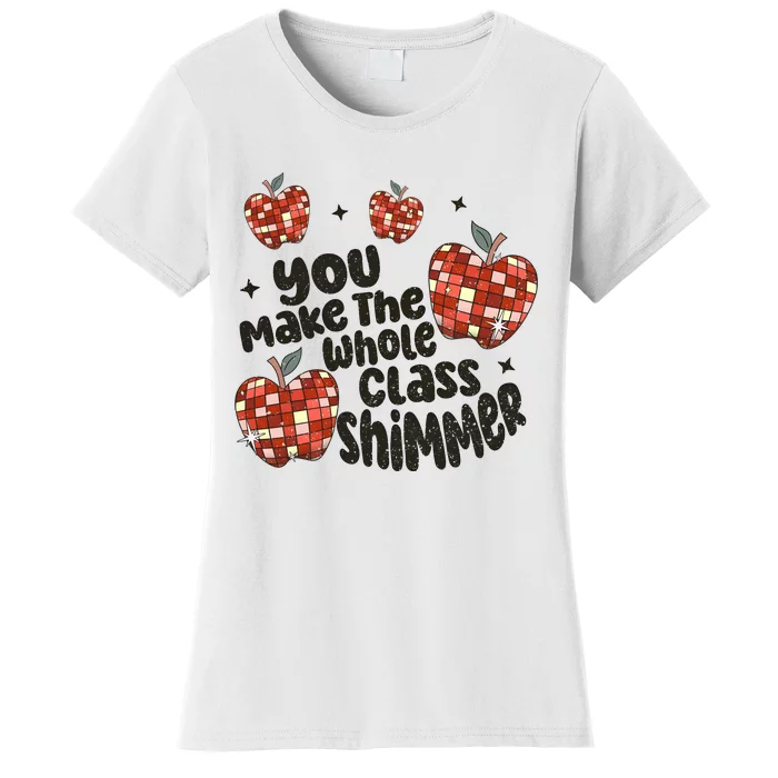 Teacher You Make The Whole Class Shimmer Women's T-Shirt