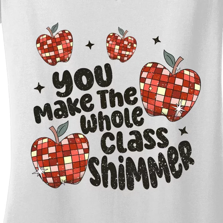 Teacher You Make The Whole Class Shimmer Women's V-Neck T-Shirt