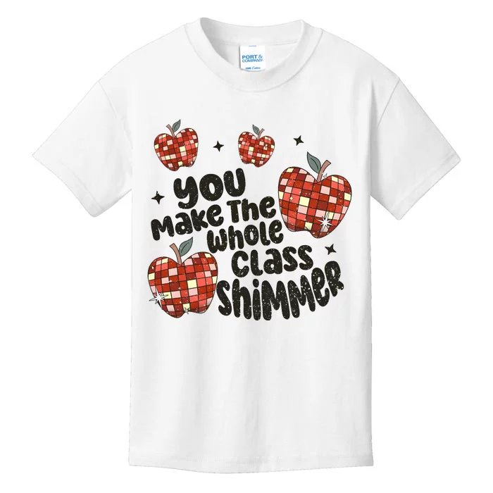 Teacher You Make The Whole Class Shimmer Kids T-Shirt