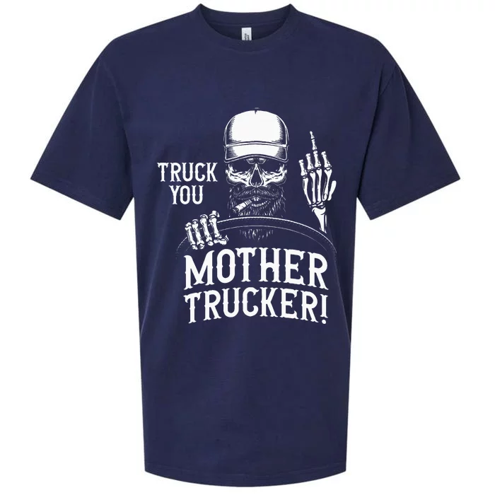 Truck You Mother Trucker! Funny Truck Driver Sueded Cloud Jersey T-Shirt