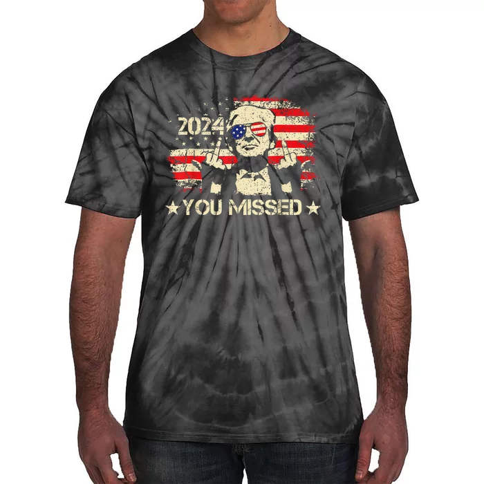 Trump You Missed Funny Trump 2024 Tie-Dye T-Shirt