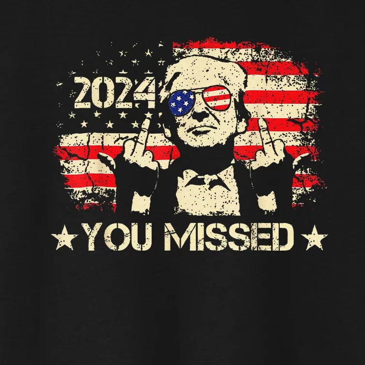 Trump You Missed Funny Trump 2024 Women's Crop Top Tee