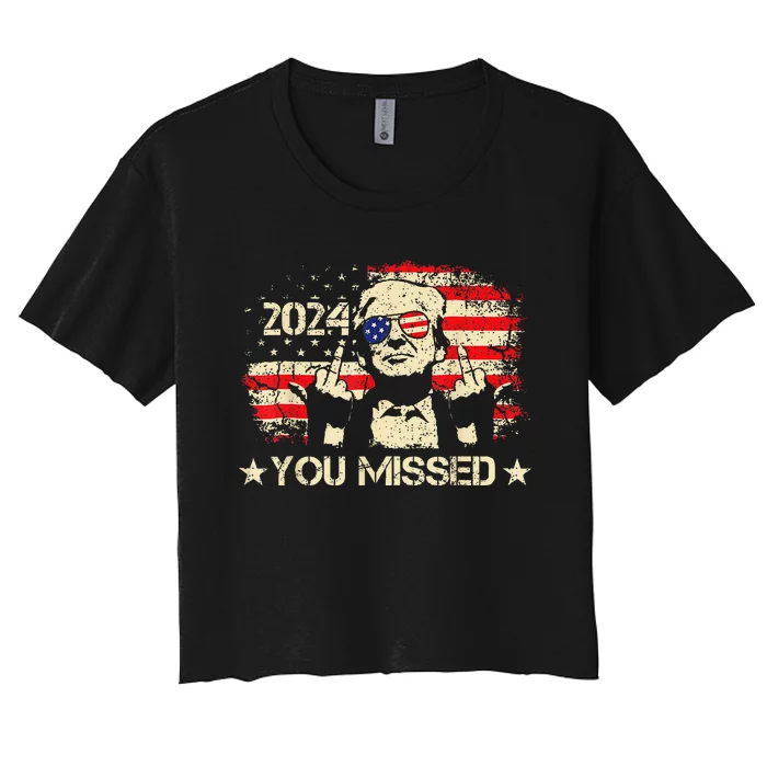 Trump You Missed Funny Trump 2024 Women's Crop Top Tee