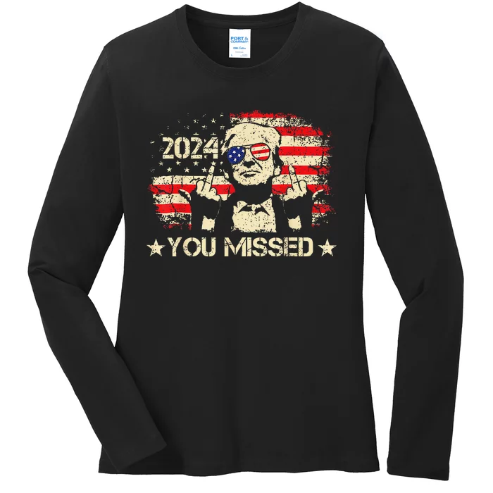 Trump You Missed Funny Trump 2024 Ladies Long Sleeve Shirt