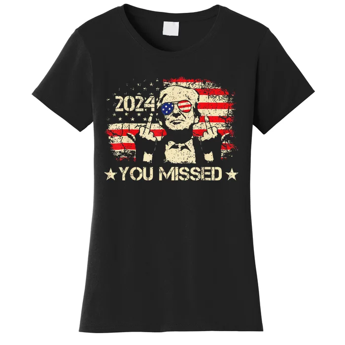 Trump You Missed Funny Trump 2024 Women's T-Shirt