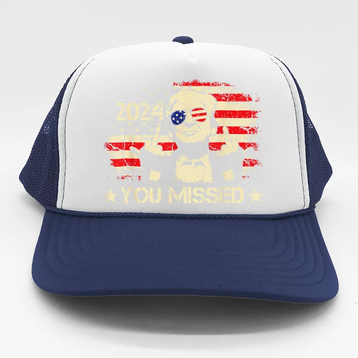 Trump You Missed Funny Trump 2024 Trucker Hat