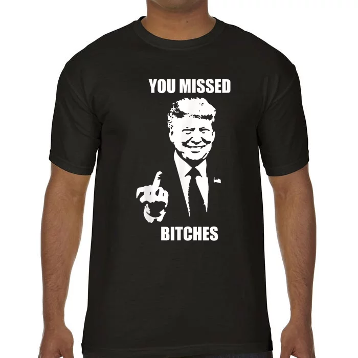 Trump You Missed Funny Trump 2024 Comfort Colors T-Shirt