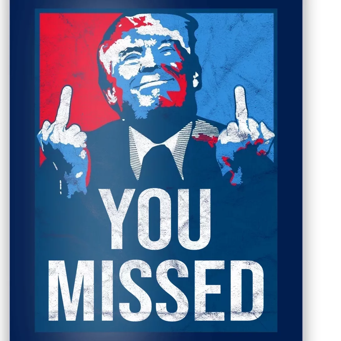 Trump You Missed Shooting Assassination Attempt Middle Finger Usa Patrioti Poster