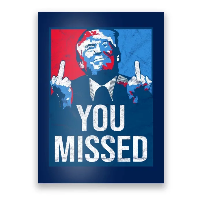 Trump You Missed Shooting Assassination Attempt Middle Finger Usa Patrioti Poster