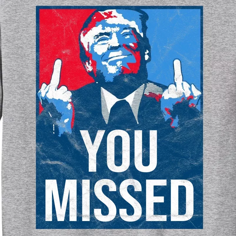 Trump You Missed Shooting Assassination Attempt Middle Finger Usa Patrioti Tall Sweatshirt