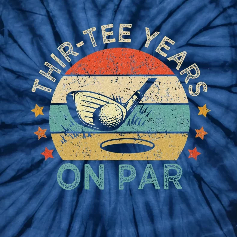 ThirTee Years On Par Funny 30th Birthday Golfer Tie-Dye T-Shirt