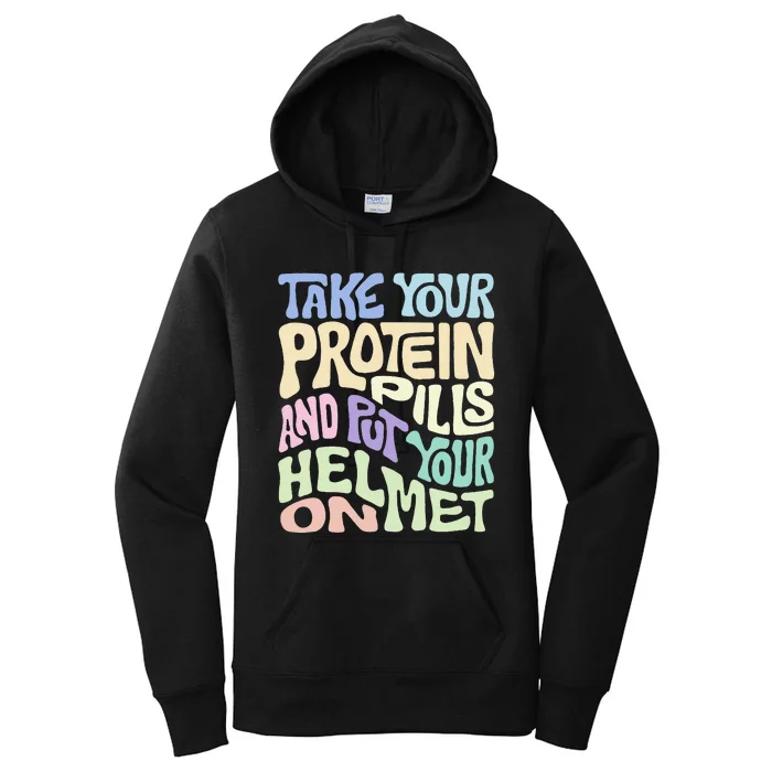 Take Your Protein Pills And Put Your Helmet On Women's Pullover Hoodie