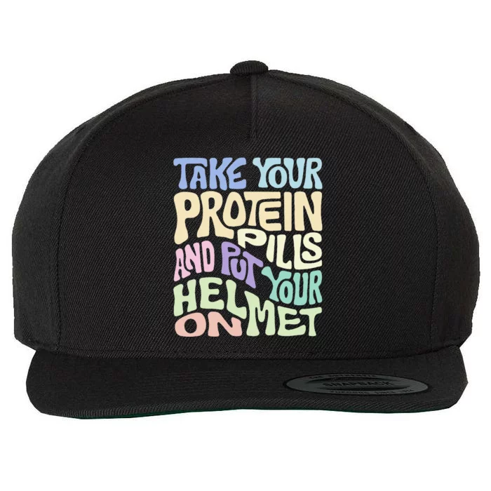 Take Your Protein Pills And Put Your Helmet On Wool Snapback Cap