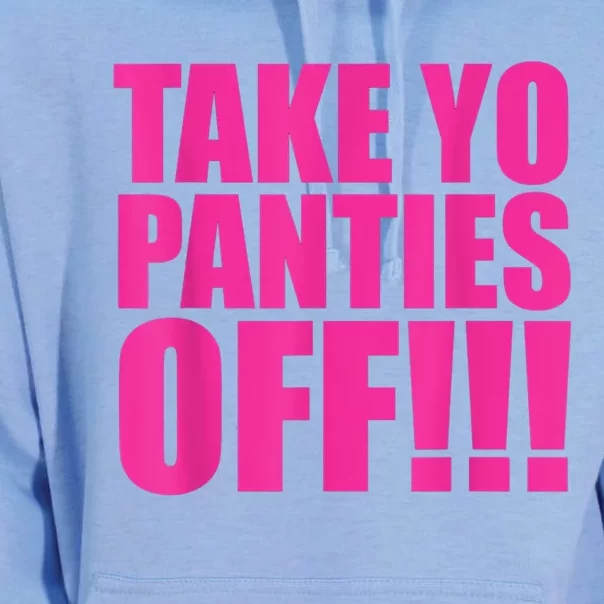 Take Yo Panties Off Unisex Surf Hoodie