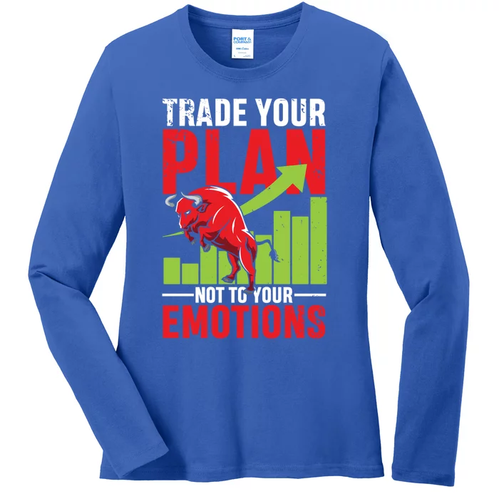 Trade Your Plan Not Your Emotions Funny Gift Ladies Long Sleeve Shirt