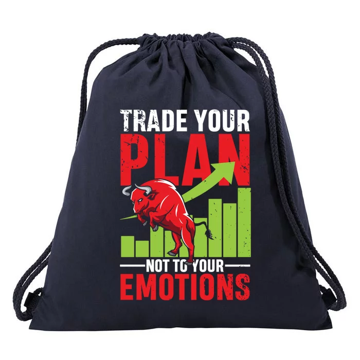 Trade Your Plan Not Your Emotions Funny Gift Drawstring Bag