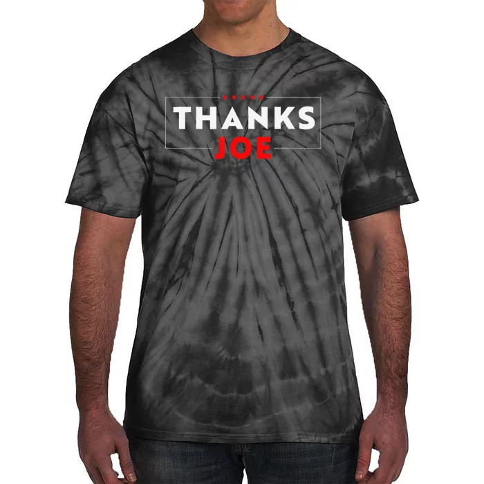 Thank You President Thank You Joe Biden Thanks Joe Tie-Dye T-Shirt