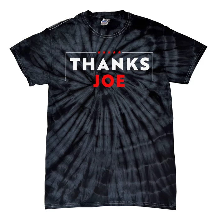 Thank You President Thank You Joe Biden Thanks Joe Tie-Dye T-Shirt