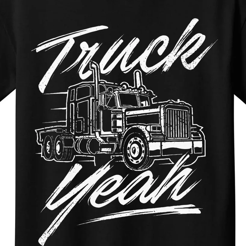 Truck Yeah Semi Truck Driver Big Rig Trucking Trucker Kids T-Shirt