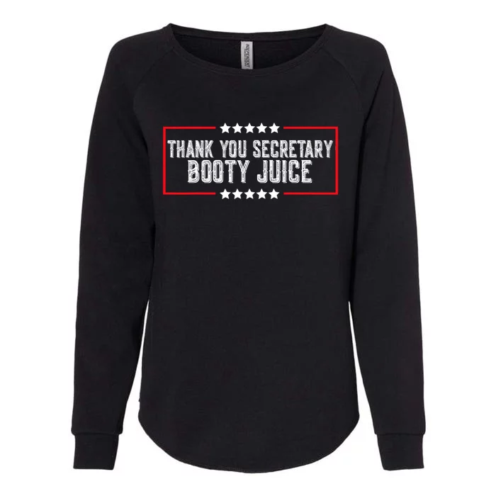 Thank You Secretary Booty Juice Funny Biden Womens California Wash Sweatshirt